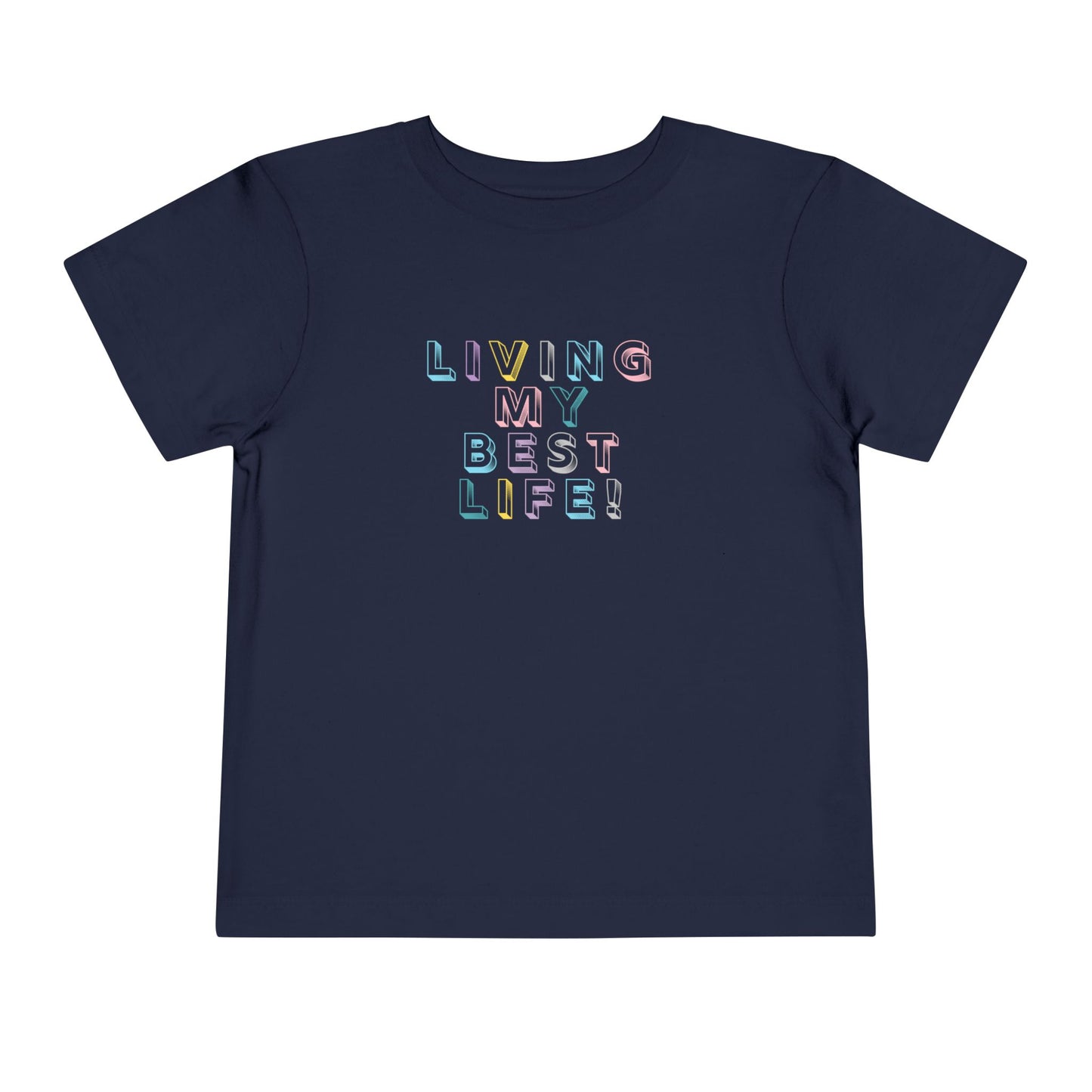 Living My Best Life - Unisex Toddler/Kid - Front Print on Light & Dark Tees👕