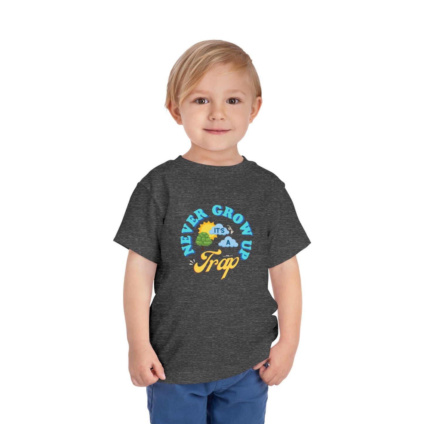 Never Grow Up - Toddler Unisex - Front Print on Light & Dark Tees👕