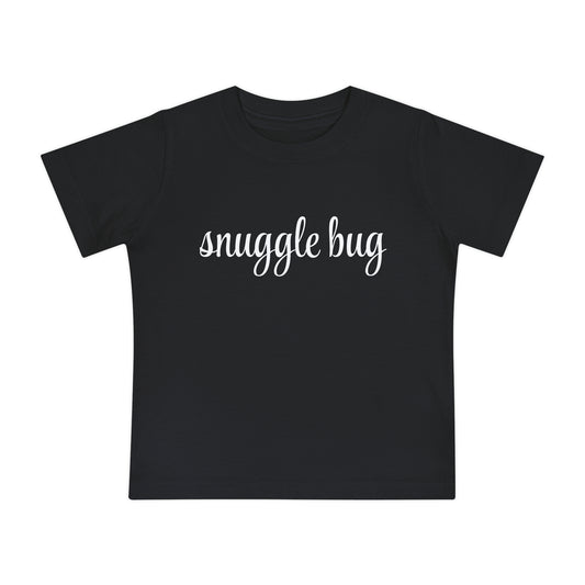 Snuggle Bug - Unisex Baby/Toddler - on Light & Dark Tees👕