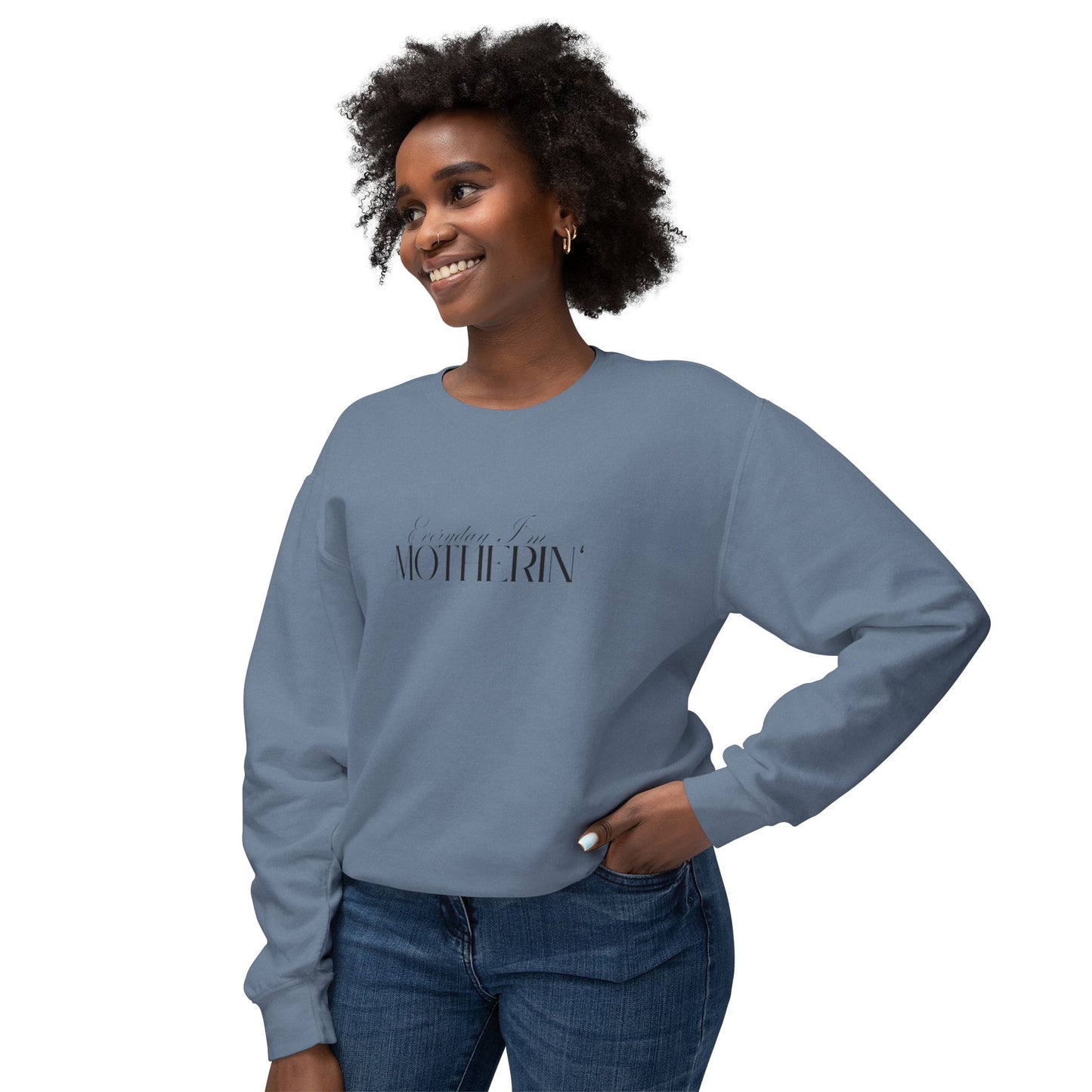 Everyday I'm Motherin' - Unisex - On Dark Lightweight Crewneck Sweatshirt π