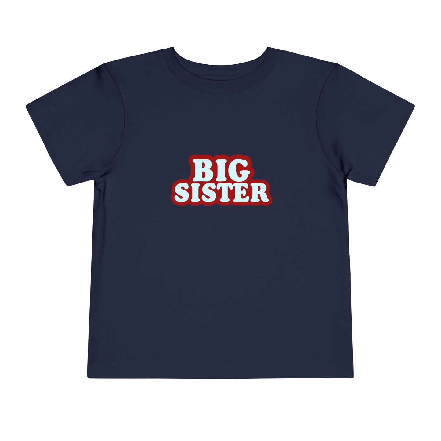 Big Sister - Unisex Toddler/Kid - Front Print on Light & Dark Tees 👕