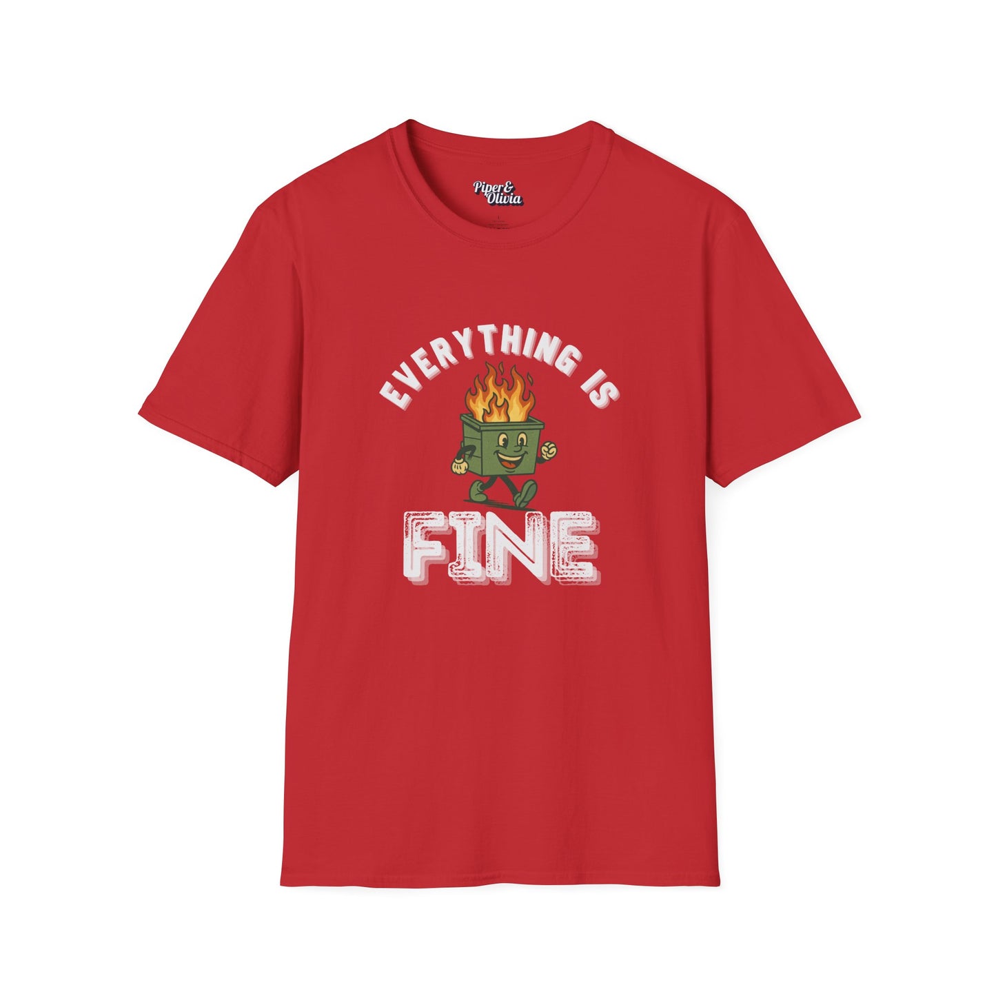 Everything Is Fine - Unisex - On Dark and Light Colored Tee๐