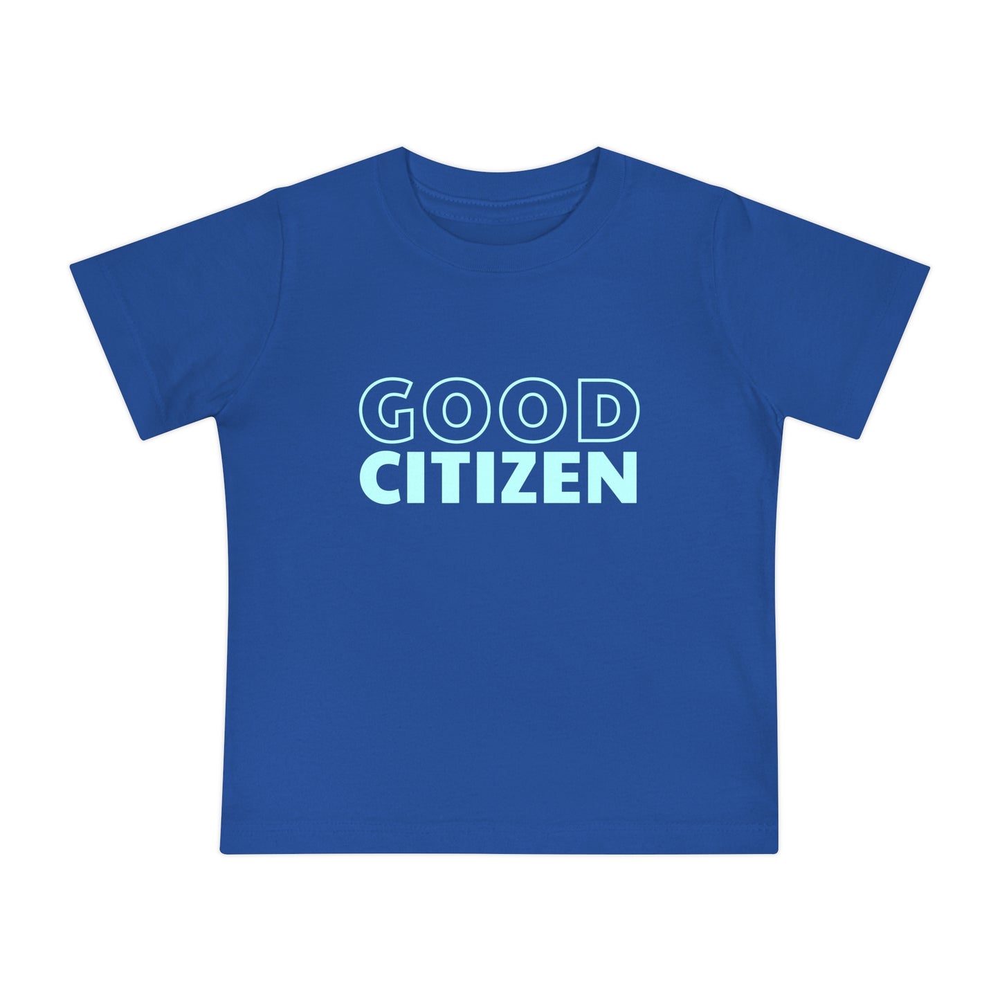 Good Citizen - Unisex Baby - on Light & Dark Tees👕