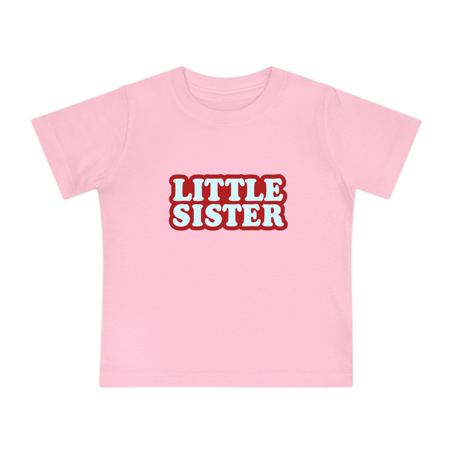 Little Baby Sister - Unisex - on Light & Dark Tees👕