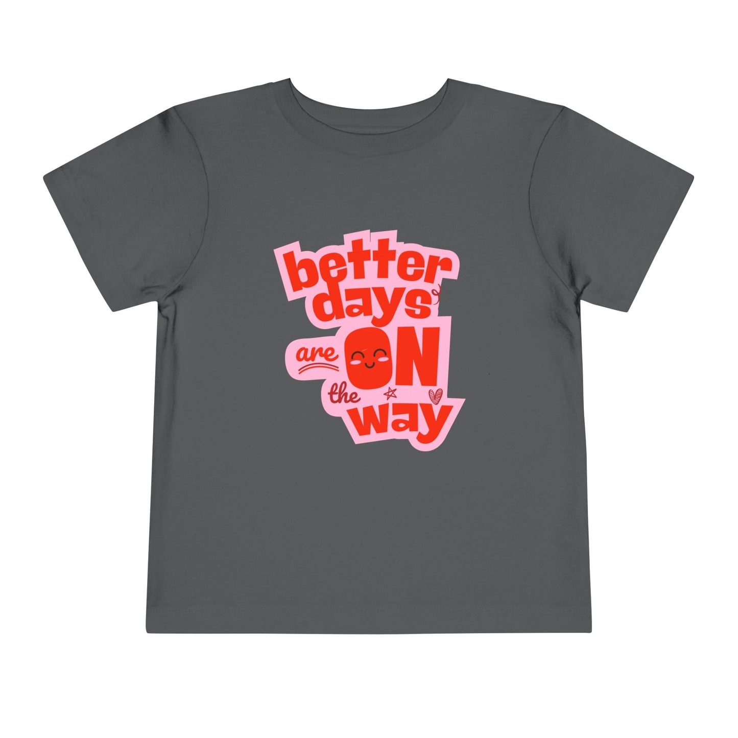 Better Days - Unisex Toddler/Kid - Front Print on Light & Dark Tees 👕