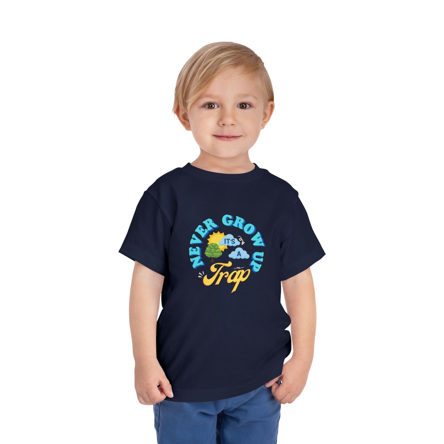 Never Grow Up - Toddler Unisex - Front Print on Light & Dark Tees👕