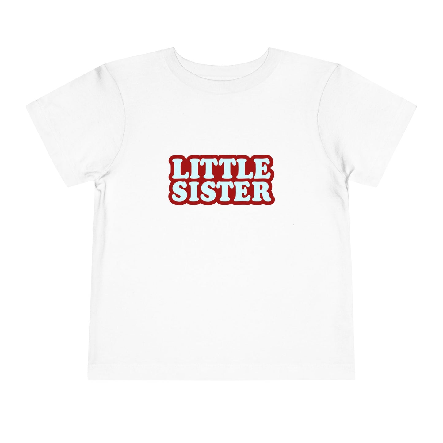 Little Sister - Unisex Toddler/Kid - Front Print on Light & Dark Tees 👕
