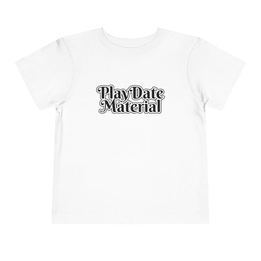 Play Date Material - Toddler/Kid - Front Print on Light & Dark Tees👕