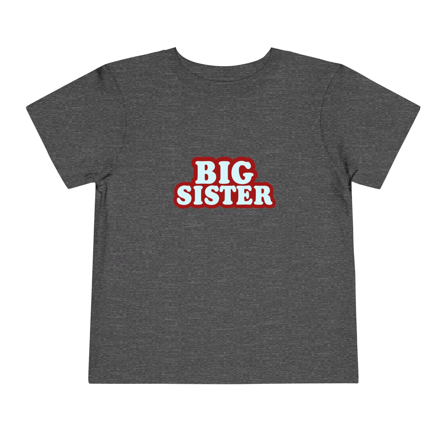 Big Sister - Unisex Toddler/Kid - Front Print on Light & Dark Tees 👕