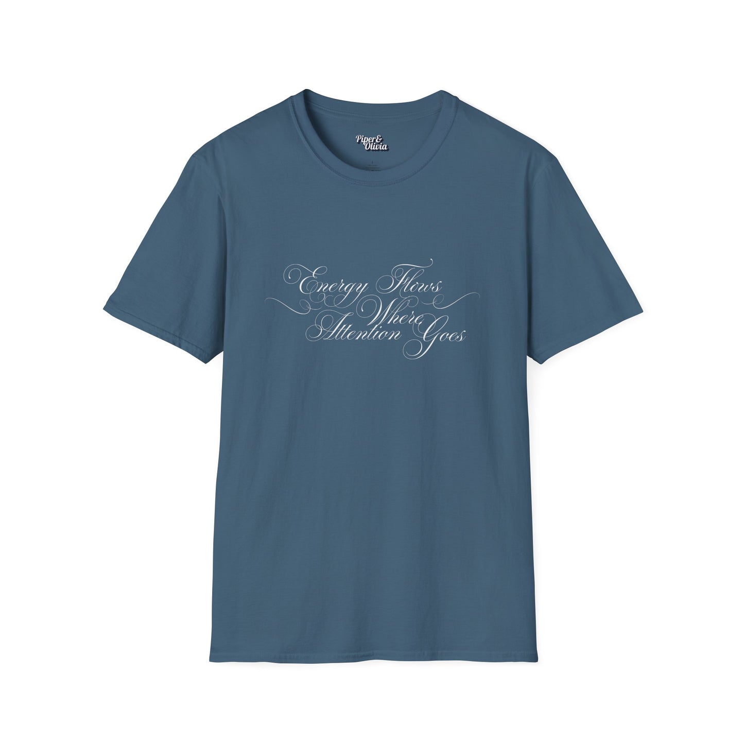 Energy Flows Where Attention Goes - Unisex- Dark & Light Tees π