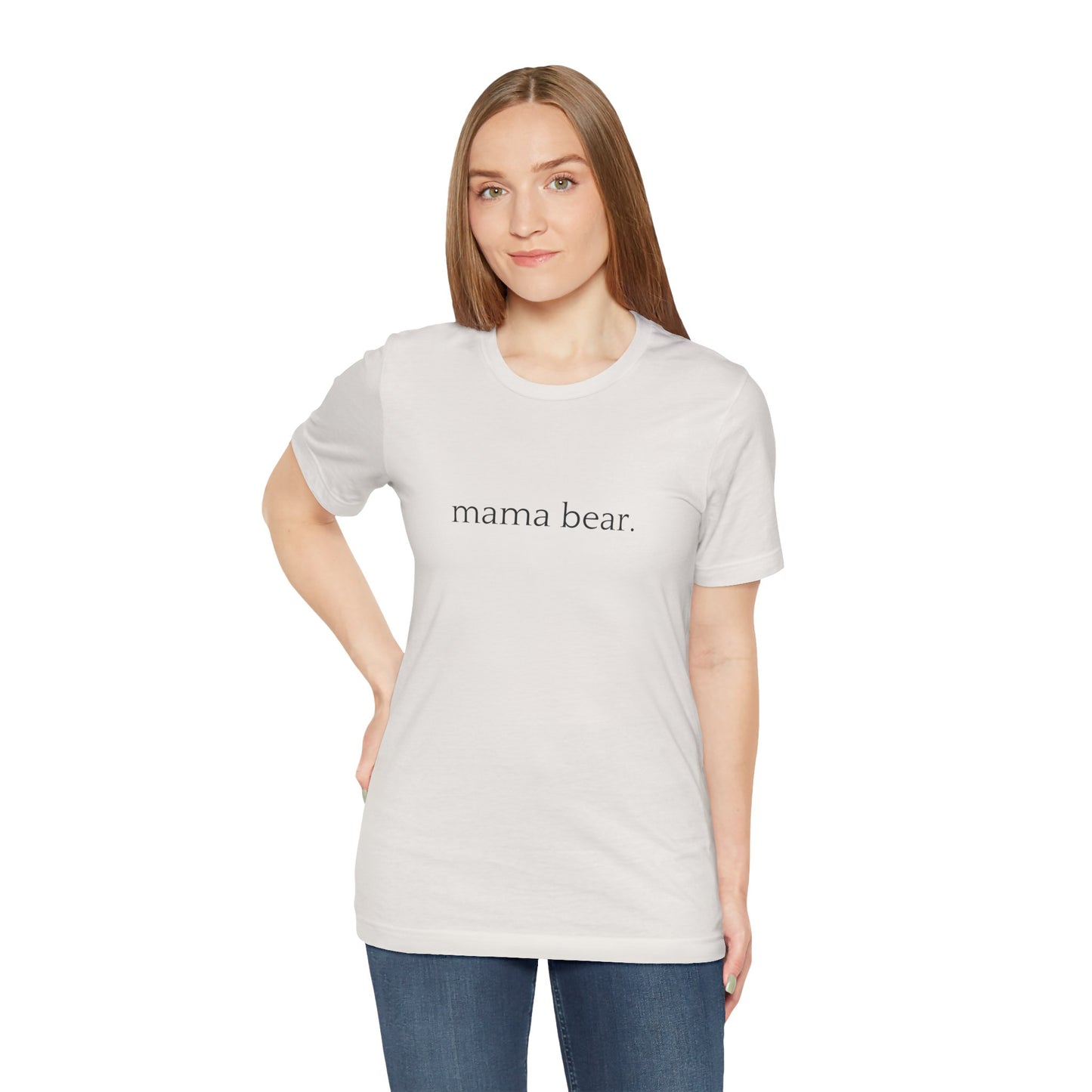 Mama Bear - Unisex - On Dark and Light Colored Tee๐