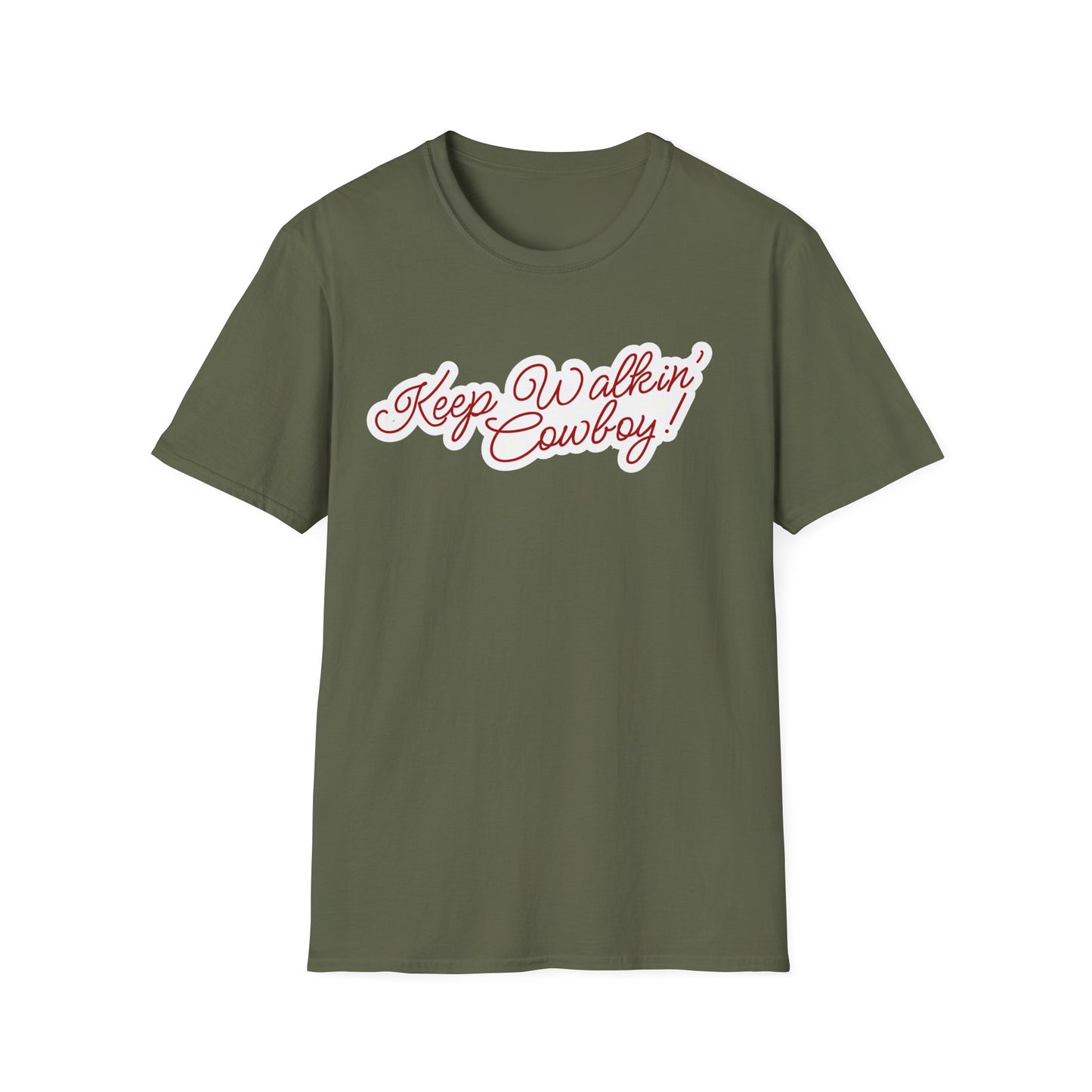 Keep Walkin Cowboy - Unisex Fit - On Dark and Light Colored Tee๐