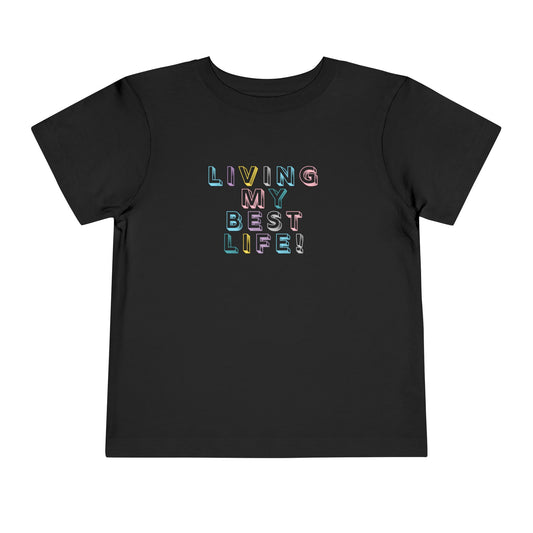 Living My Best Life - Unisex Toddler/Kid - Front Print on Light & Dark Tees👕