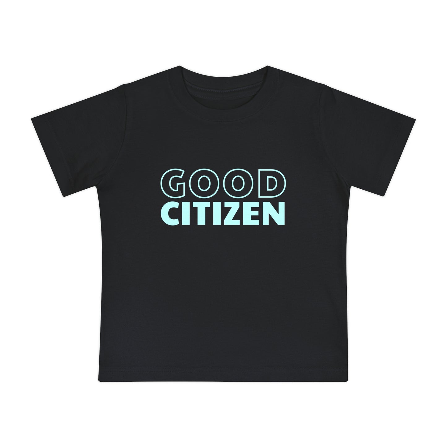 Good Citizen - Unisex Baby - on Light & Dark Tees👕