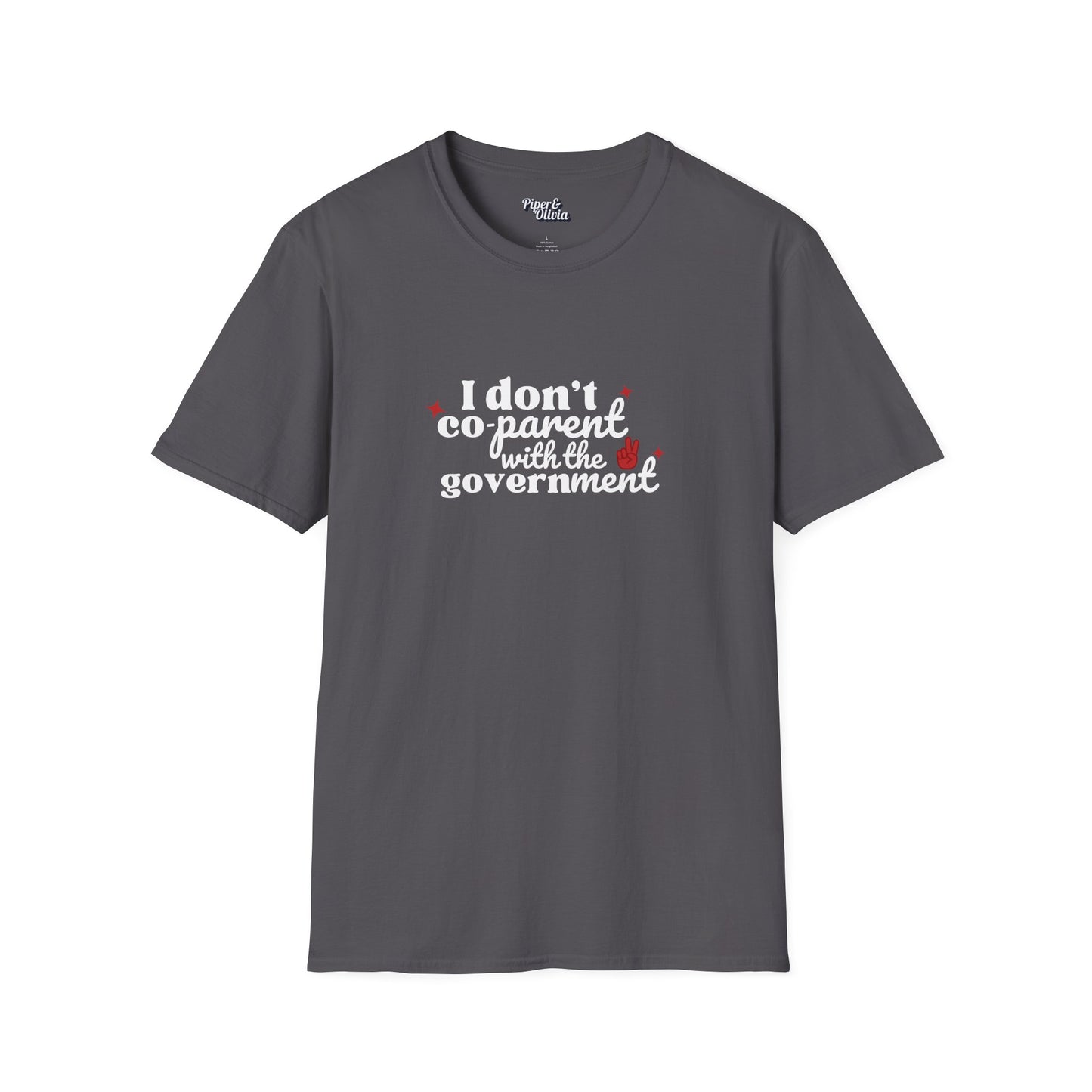 I Don't Co-Parent - Unisex - On Dark and Light Colored Tee๐