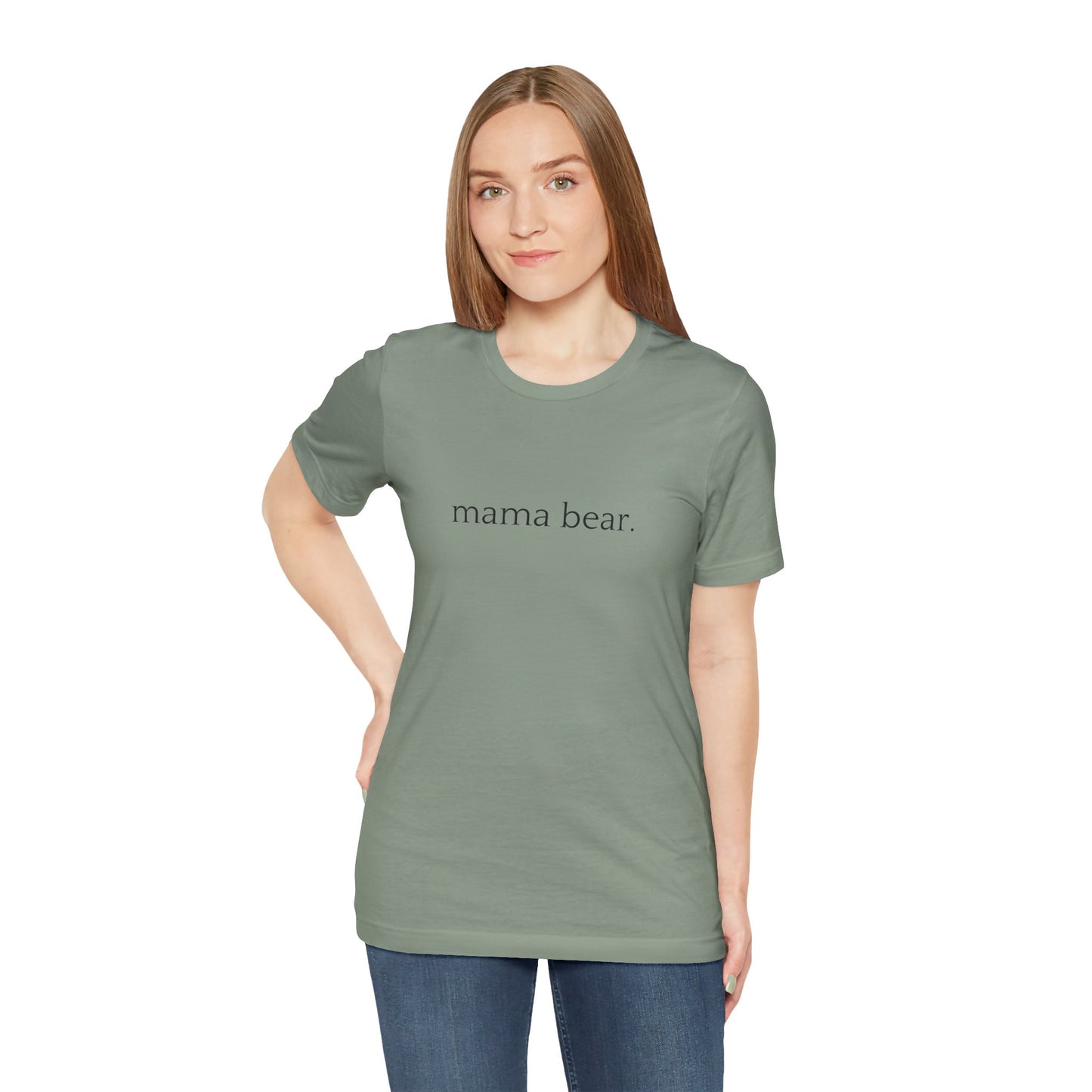 Mama Bear - Unisex - On Dark and Light Colored Tee๐