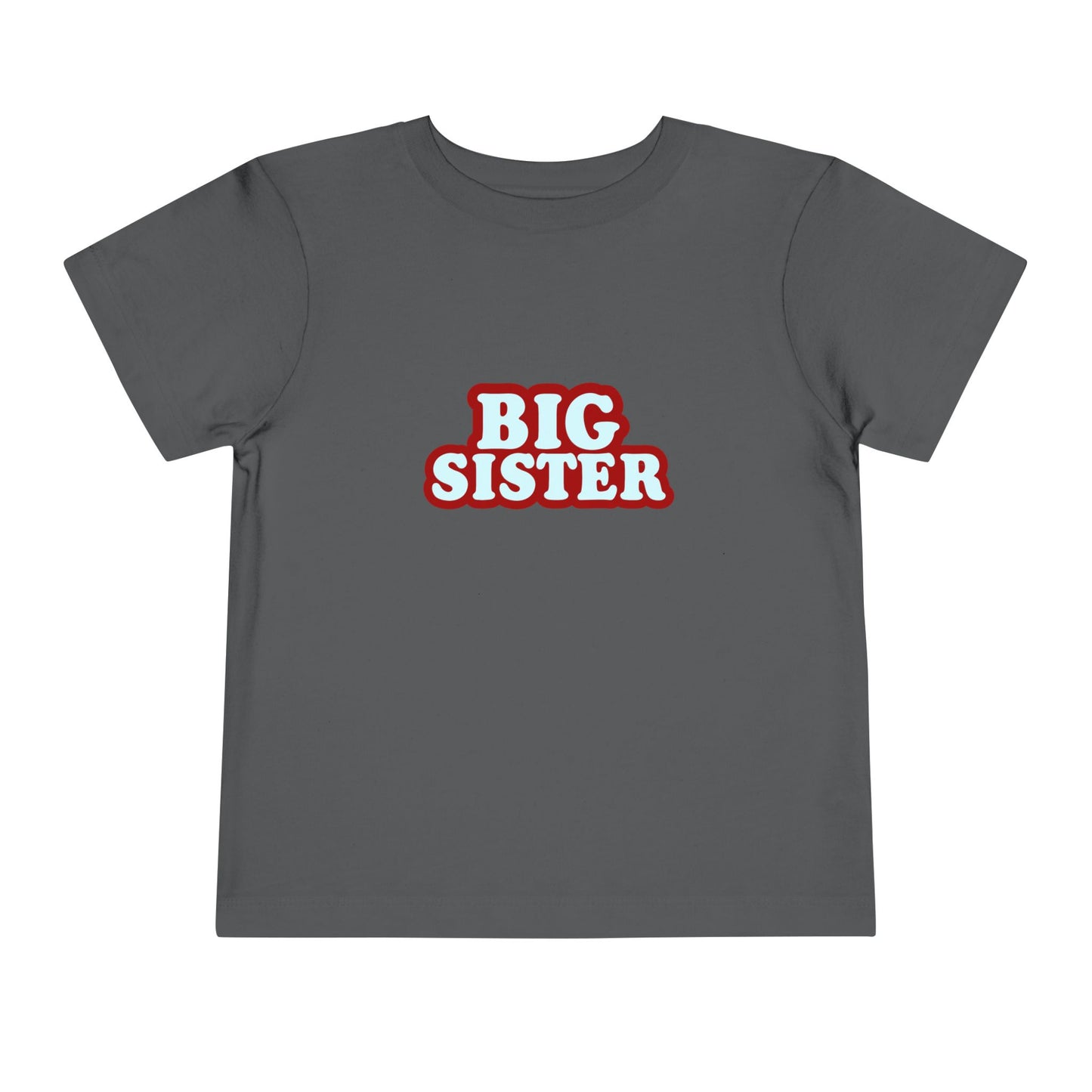 Big Sister - Unisex Toddler/Kid - Front Print on Light & Dark Tees 👕