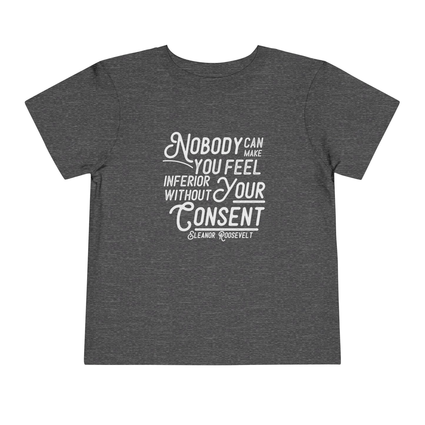 Inferior Without Consent - Toddler Unisex - Front Print on Light & Dark Tees👕