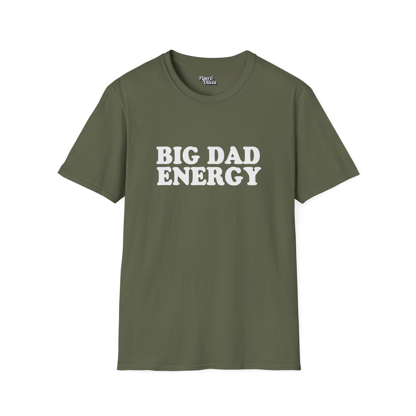 Big Dad Energy - Unisex - On Dark and Light Colored Tee👕