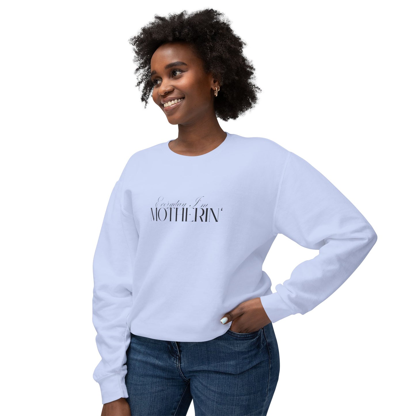 Everyday I'm Motherin' - Unisex - On Dark Lightweight Crewneck Sweatshirt π