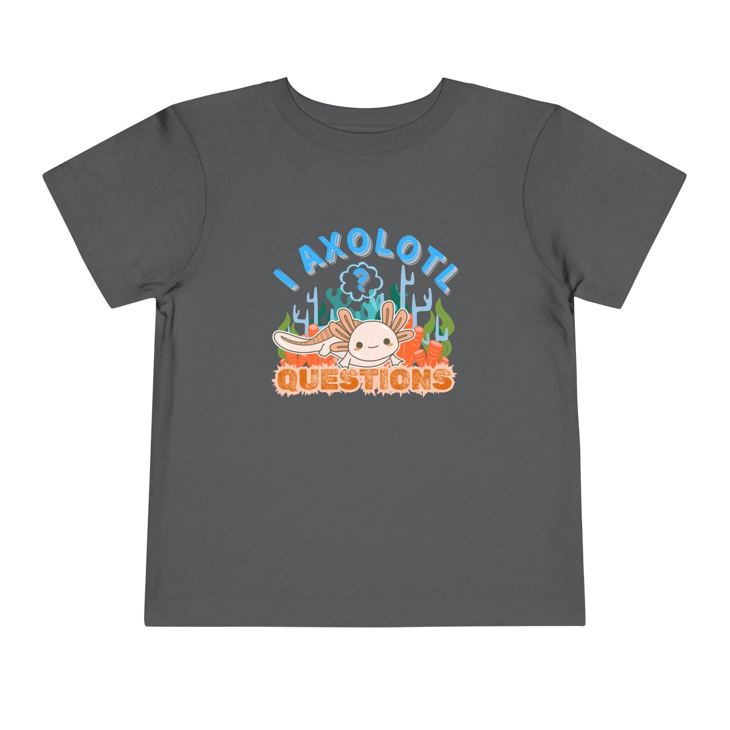 Axolotl Questions - Unisex Toddler/Kid - Front Print on Light & Dark Tees 👕