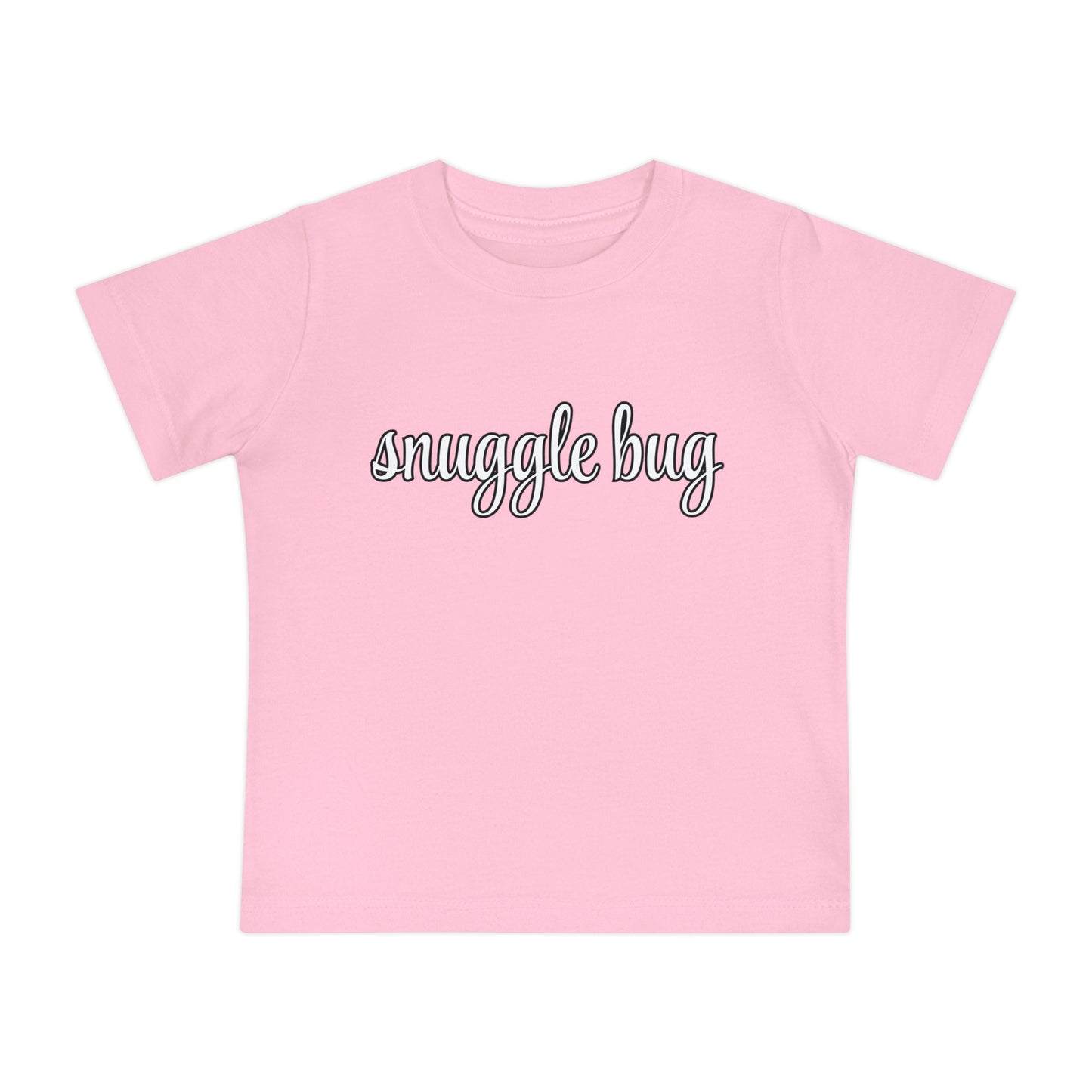 Snuggle Bug - Unisex Baby/Toddler - on Light & Dark Tees👕