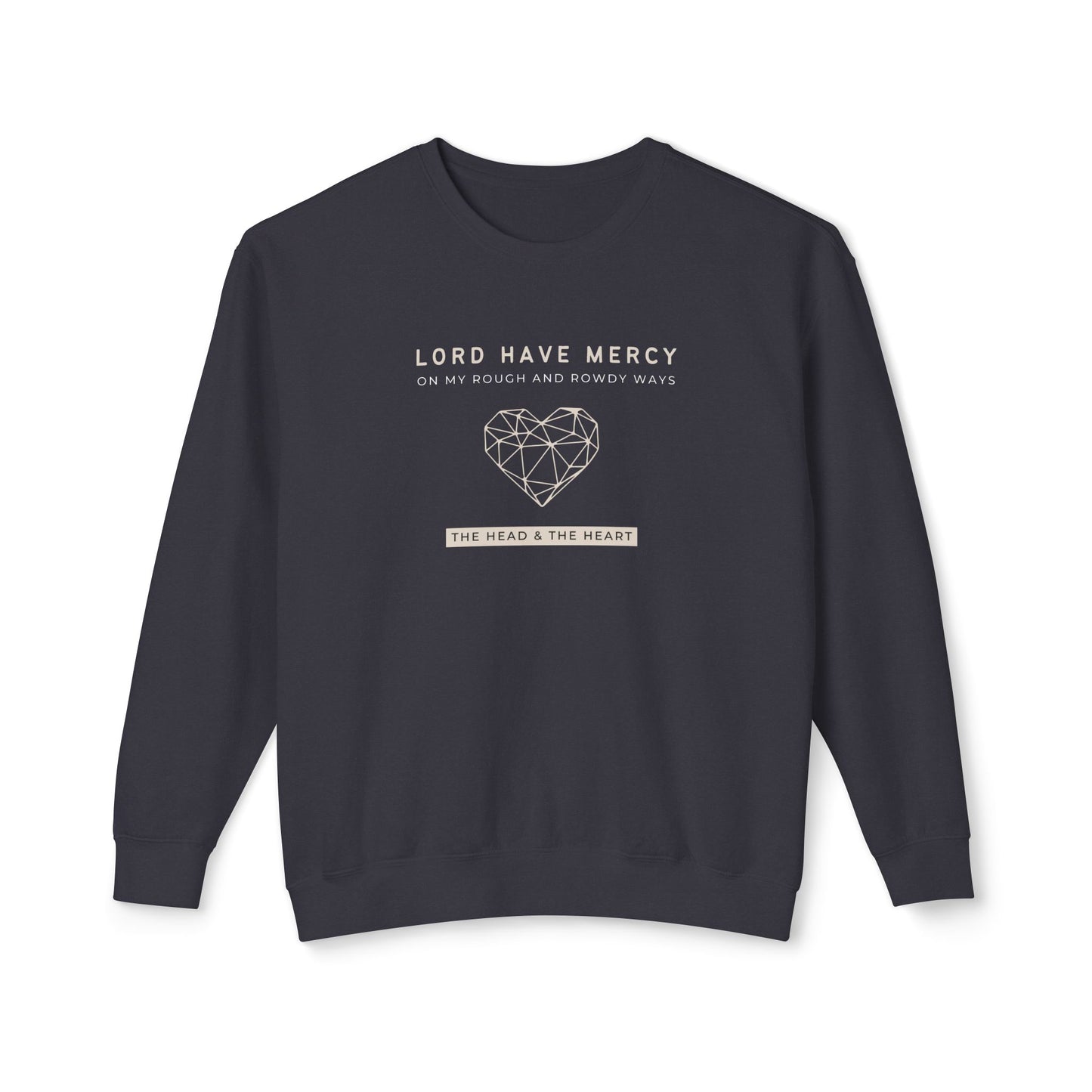 Head & Heart, Have Mercy - Unisex - On Dark Lightweight Crewneck Sweatshirt 👕