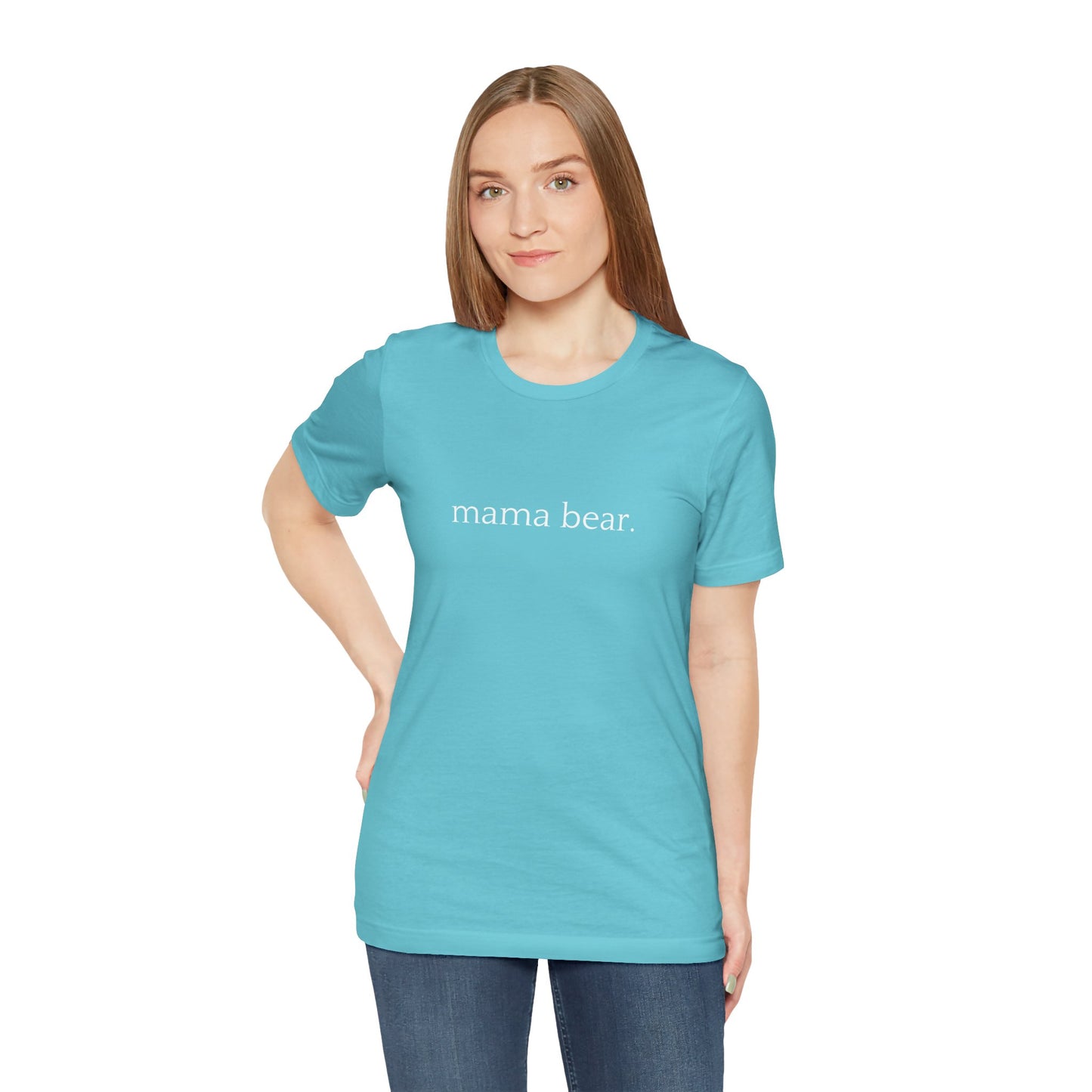 Mama Bear - Unisex - On Dark and Light Colored Tee๐
