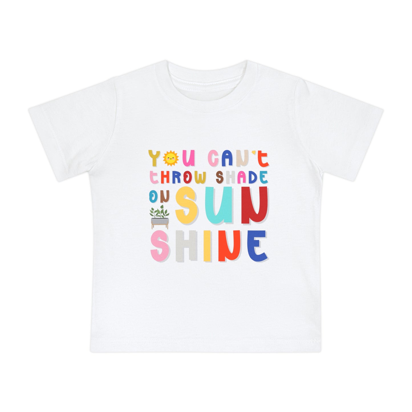 You Can't Throw Shade - Unisex Baby/Toddler - on Light & Dark Tees👕