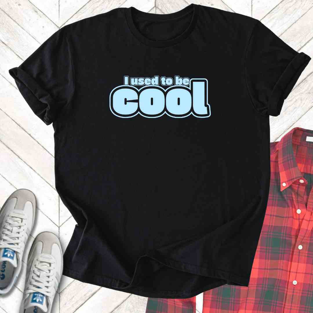 Used To Be Cool - Unisex - On Dark and Light Colored Tee๐