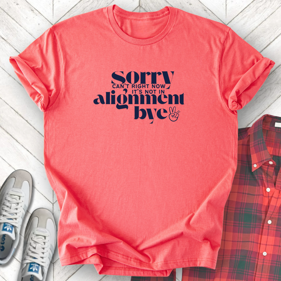 Sorry Can't Bye - Unisex - On Dark and Light Colored Tee👕