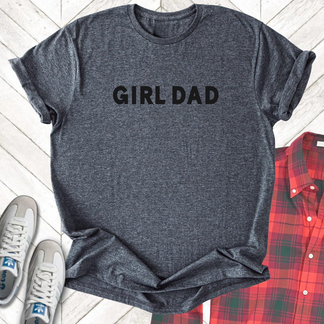 Girl Dad - Unisex - On Dark and Light Colored Tee๐