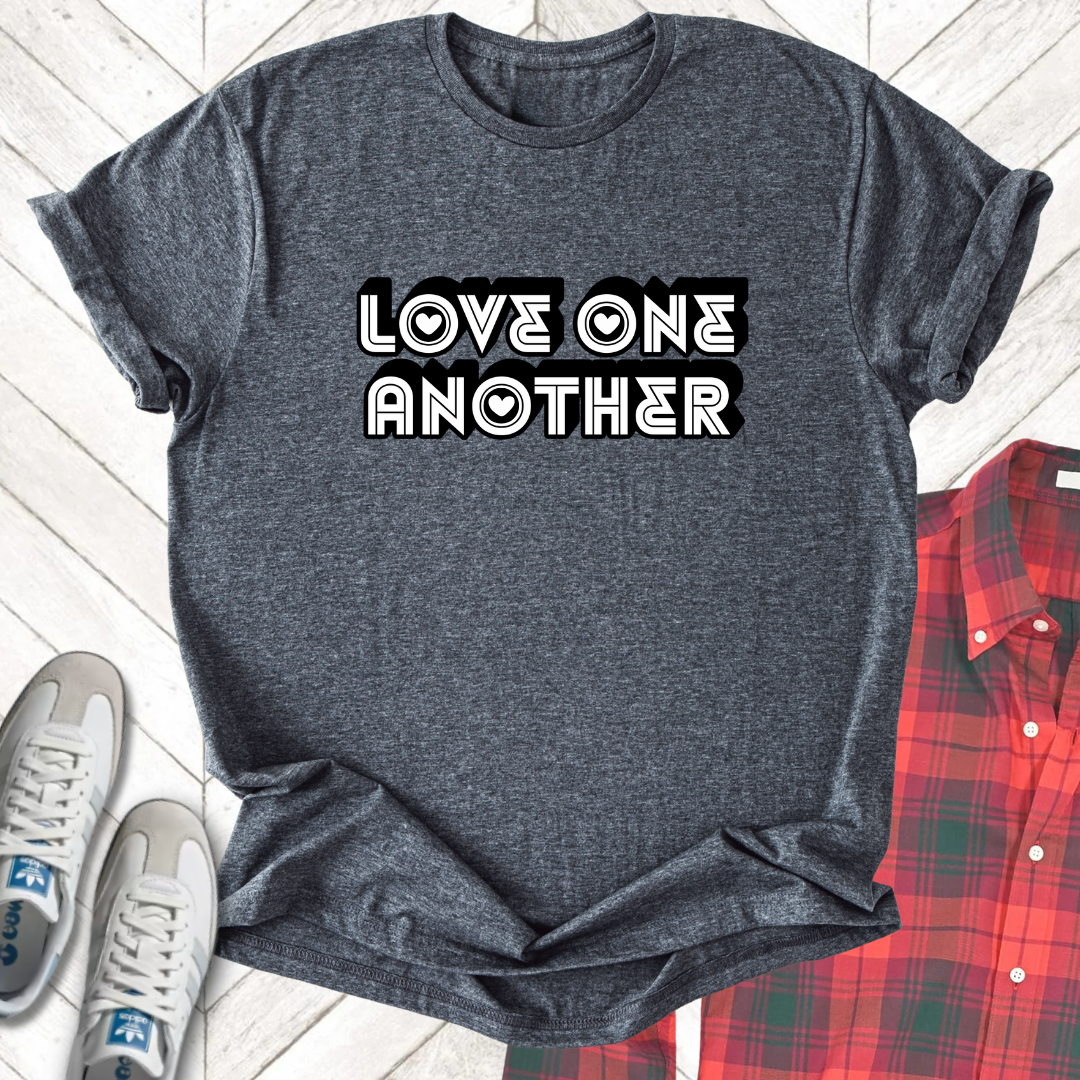 Love One Another - Unisex - On Dark and Light Colored Tee๐