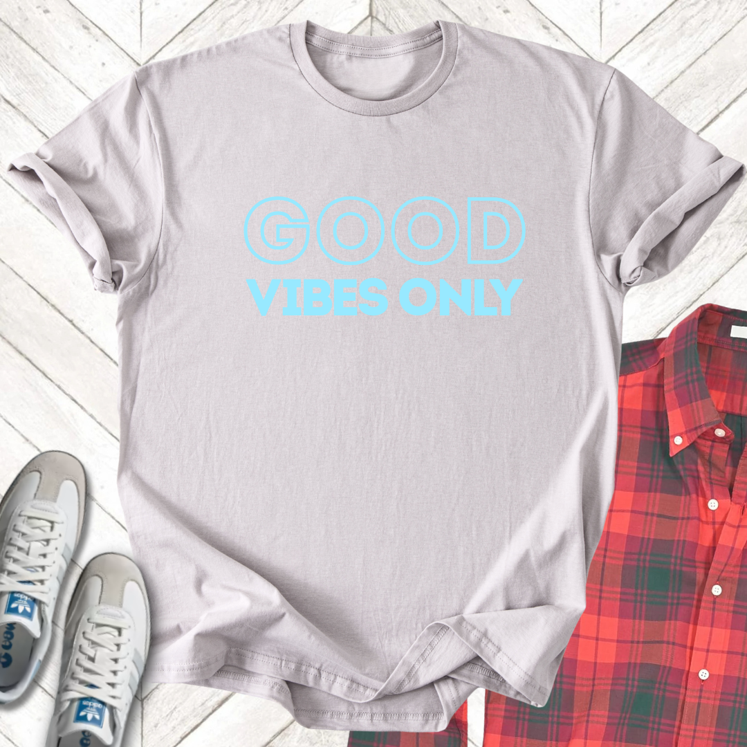 Good Vibes Only - Unisex - On Dark and Light Colored Tee๐