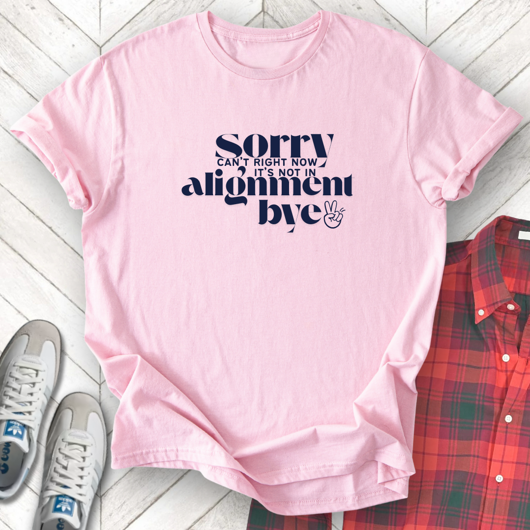 Sorry Can't Bye - Unisex - On Dark and Light Colored Tee👕
