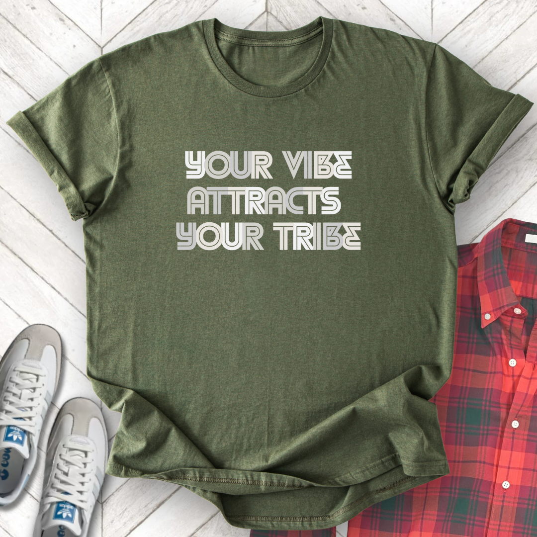 Vibe Attracts Your Tribe - Unisex- Dark & Light Tees π