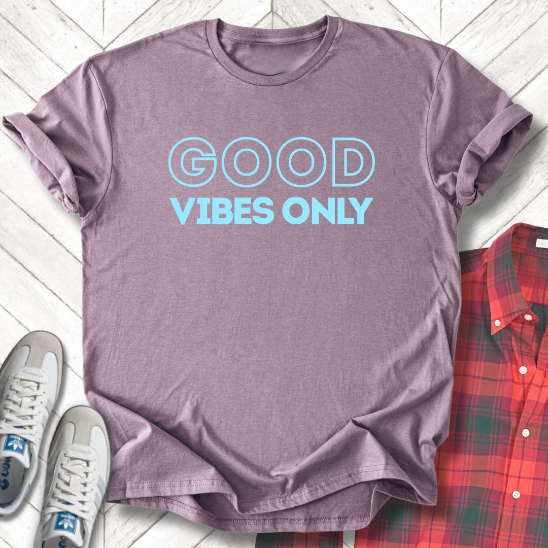 Good Vibes Only - Unisex - On Dark and Light Colored Tee๐