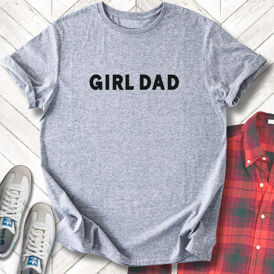 Girl Dad - Unisex - On Dark and Light Colored Tee👕