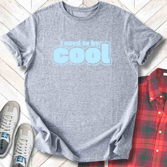 Used To Be Cool - Unisex - On Dark and Light Colored Tee👕