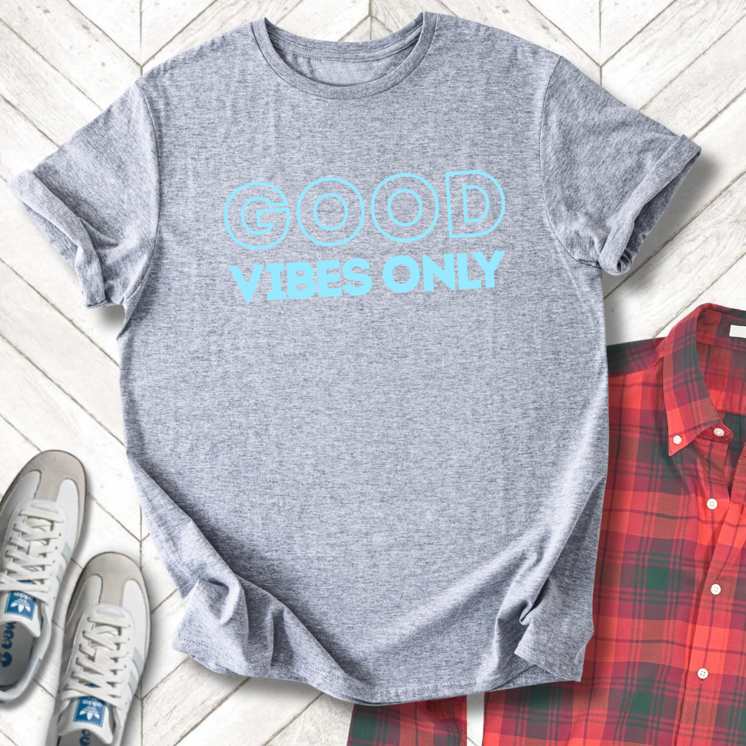 Good Vibes Only - Unisex - On Dark and Light Colored Tee๐