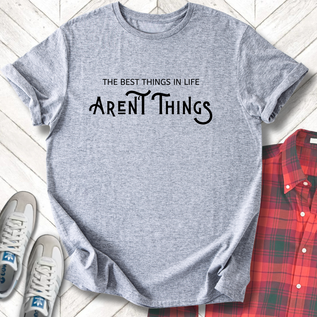 The Best Things Aren't Things, Revival - Unisex- Dark & Light Tees π