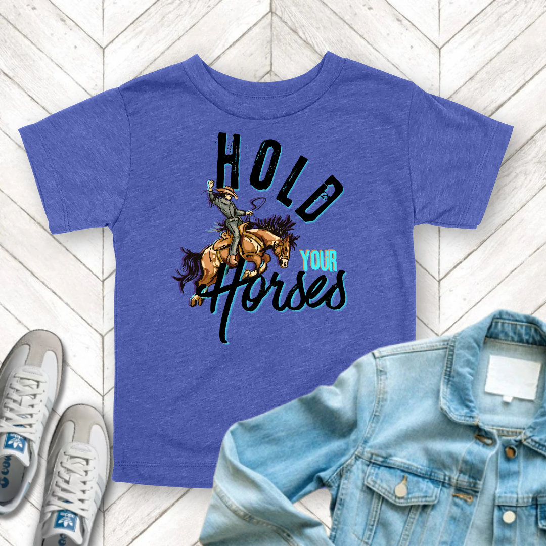 Hold Your Horses - Unisex Toddler/Kid - Front Print on Light & Dark Tees 👕