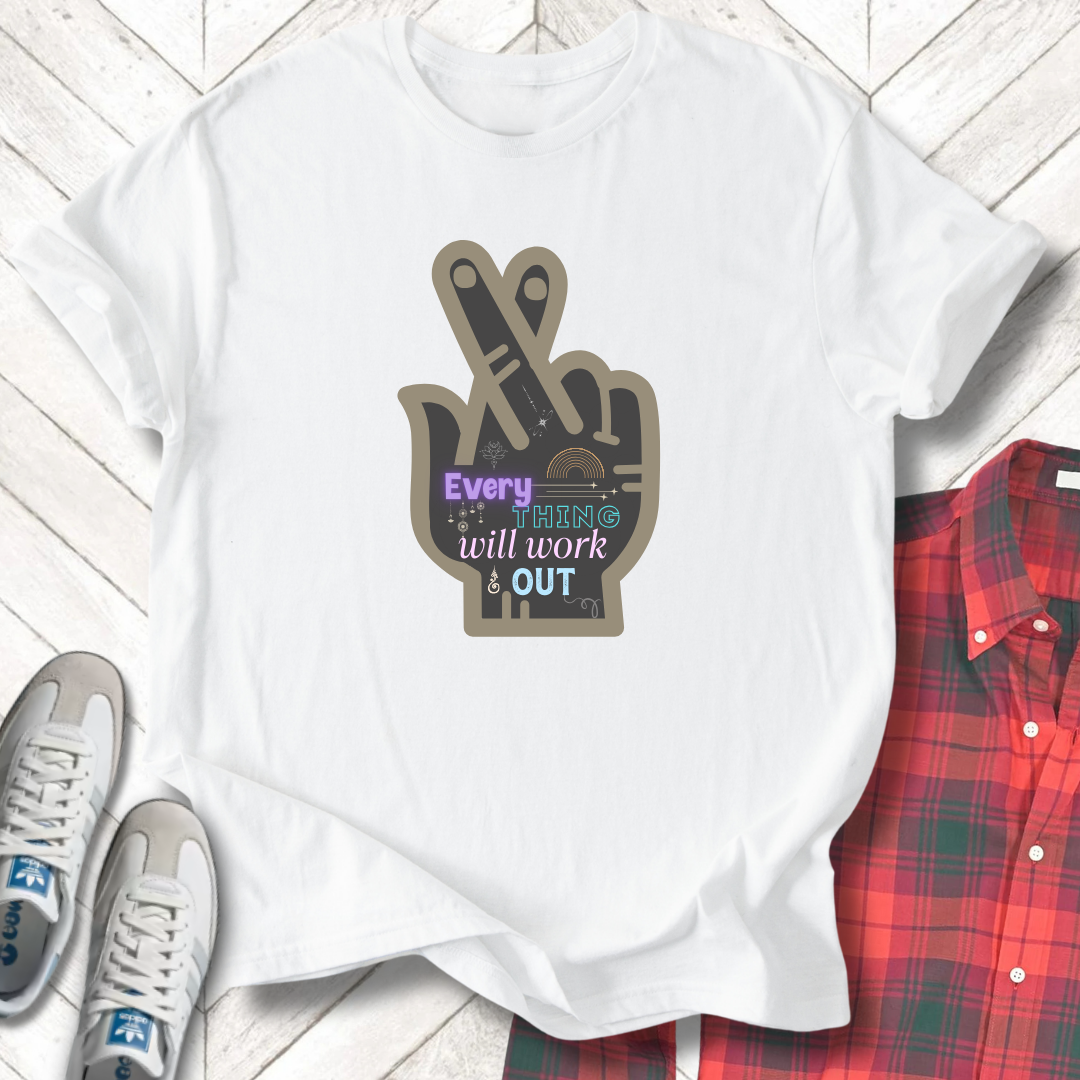 Everything Will Work Out - Unisex - On Dark and Light Colored Tee๐