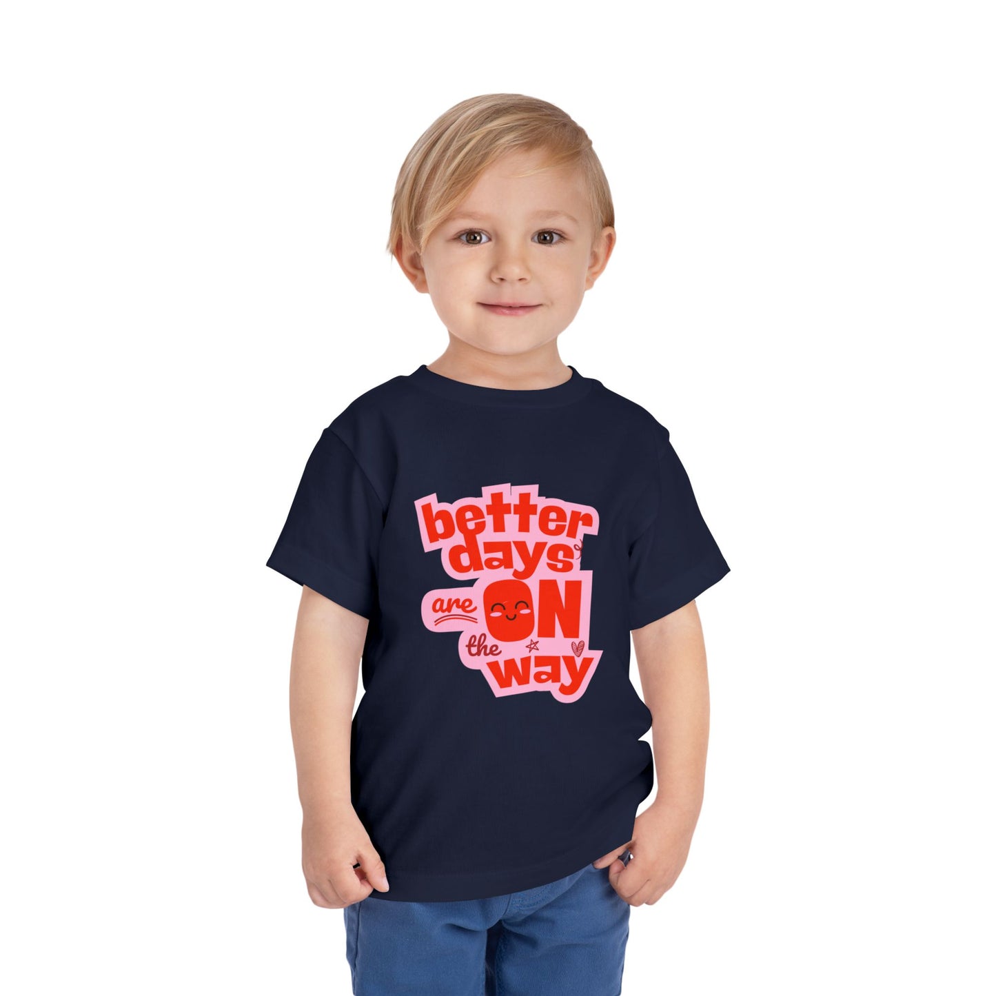 Better Days - Unisex Toddler/Kid - Front  Print on Light & Dark Tees 👕