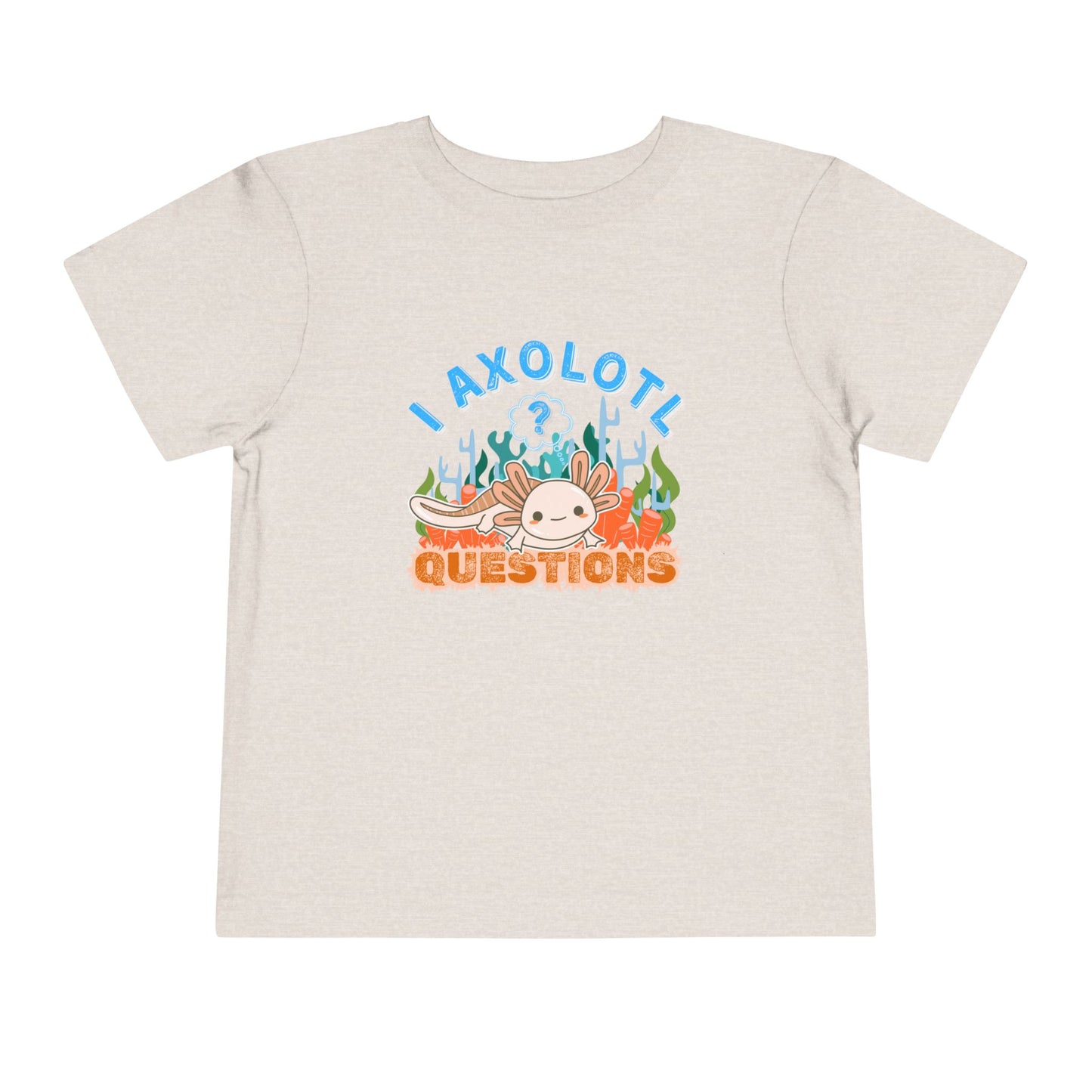 Axolotl Questions  - Unisex Toddler/Kid - Front  Print on Light & Dark Tees 👕