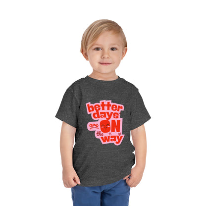 Better Days - Unisex Toddler/Kid - Front  Print on Light & Dark Tees 👕