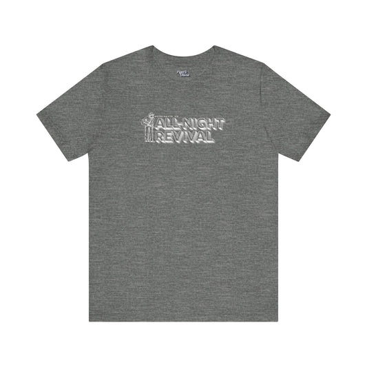 All Night Revival - Unisex Fit - Dark & Light Tees 👕