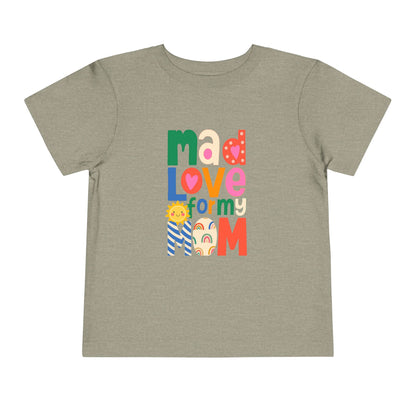 Mad Mom Love - Unisex Toddler/Kid - Front  Print on Light & Dark Tees 👕