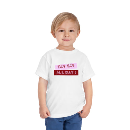 Tay Tay All Day - Unisex Toddler/Kid - Front Print on Light & Dark Tees👕