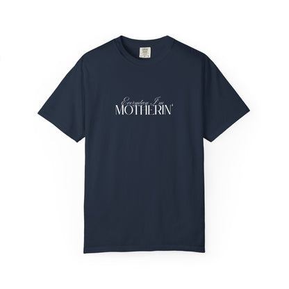 Everyday I'm Motherin' - Unisex Fit - Dark & Light Tees 👕